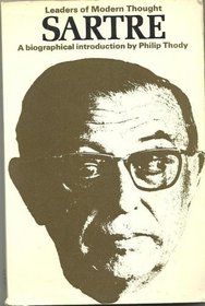 Sartre: A Biographical Introduction (Leaders of Modern Thought)