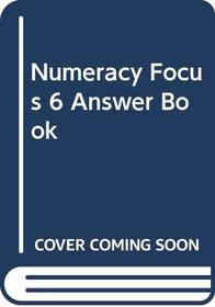 Numeracy Focus: Answer Book Year 6