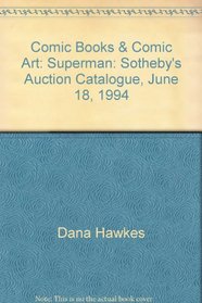 Comic Books & Comic Art: Superman: Sotheby's Auction Catalogue, June 18, 1994