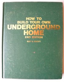 How to build your own underground home