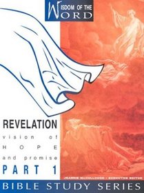 Revelation: Vision of Hope and Promise (Wisdom of the Word)