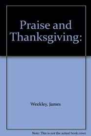 Praise and Thanksgiving: