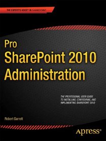 Pro SharePoint 2010 Administration (Professional Apress)