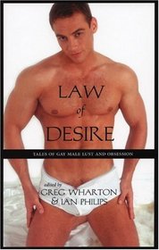 Law of Desire : Tales of Gay Male Lust and Obsession