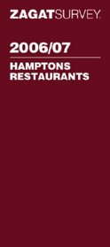Zagat Survey 2006/07 Hamptons Restaurants Pocket Guide (Zagatsurvey Hamptons Restaurants)