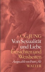 Von Sexualitat Und Liebe (Einsichten und Weisheiten bei C.G. Jung) (German Edition)