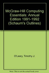 McGraw-Hill Computing Essentials: Annual Edition 1991-1992 (Schaum's Outlines)