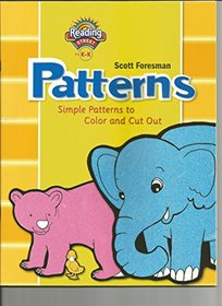 Scott Foresman Patterns - Simple Patterns to Color & Cut Out, Pre K-K (Reading Street)