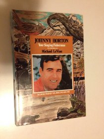 Johnny Horton, Your Singing Fisherman