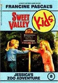 Jessica's Zoo Adventure (Sweet Valley Kids No 8)