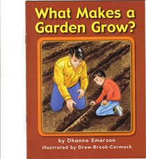 What Makes a Garden Grow? (Science Support Readers)