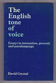 English Tone of Voice: Essays in Intonation, Prosody and Paralanguage