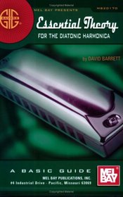 Mel Bay Gig Savers: Essential Theory for the Diatonic Harmonica