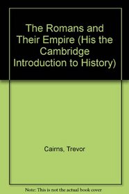 The Romans and Their Empire (His the Cambridge Introduction to History)
