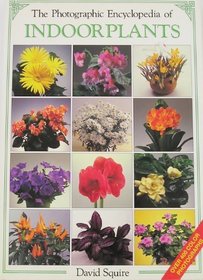 Photographic Encyclopedia of Indoor Plants
