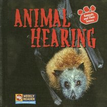 Animal Hearing (Animals and Their Senses)