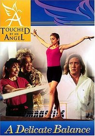 Touched By An Angel Fiction Series: Delicate Balance (Touched By An Angel Series)