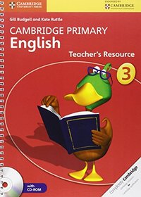 Cambridge Primary English Stage 3 Teacher's Resource Book with CD-ROM (Cambridge International Examinations)