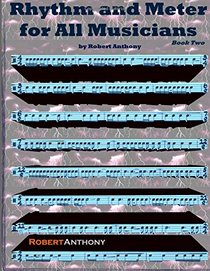 Rhythm and Meter for All Musicians Book Two (Volume 2)