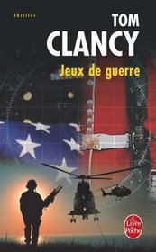 Jeux de guerre (Patriot Games) (Jack Ryan, Bk 1) (French Edition)