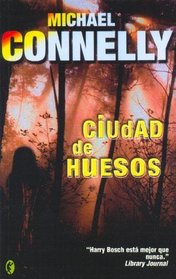 La Ciudad de Los Huesos (City of Bones) (Harry Bosch, Bk 8) (Spanish Edition)