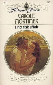No Risk Affair (Harlequin Presents, No 812)