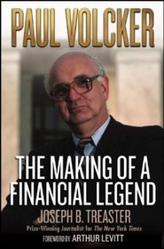Paul Volcker : The Making of a Financial Legend