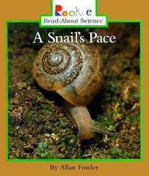 A Snail's Pace (Rookie Read-About Science)
