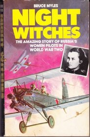 Night Witches: Russia's Women Pilots in Ww II