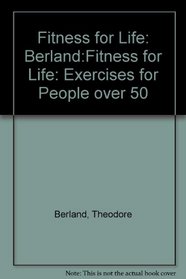 Fitness for Life: Exercises for People over 50