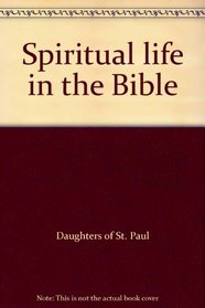 Spiritual life in the Bible