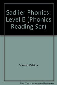 Sadlier Phonics: Level B (Phonics Reading Ser)