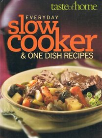 Taste of Home Everyday Slow Cooker & One Dish Recipes