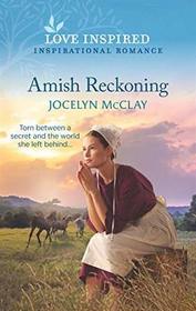 Amish Reckoning (Love Inspired, No 1280)