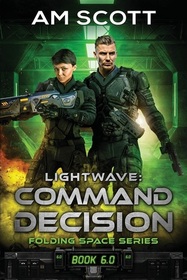 Lightwave: Command Decision (Folding Space, Bk 6)