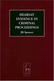 Hearsay Evidence in Criminal Proceedings (Criminal Law Library)
