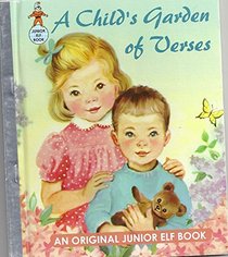 A CHILD'S GARDEN OF VERSES - AN ORIGINAL JUNIOR ELF BOOK