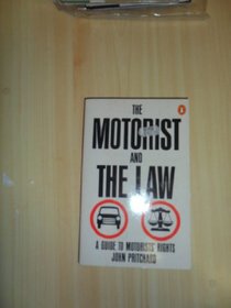 The Motorist and the Law: A Guide to Motorists' Rights