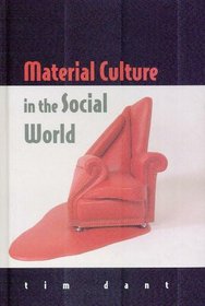 Material Culture in the Social World: Values, Activities, Lifestyles