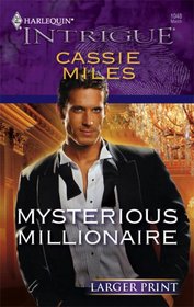 Mysterious Millionaire (Harlequin Intrigue, No 1048) (Larger Print)