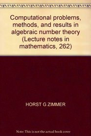 Computational problems, methods, and results in algebraic number theory (Lecture notes in mathematics, 262)