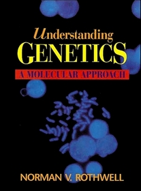 Understanding Genetics : A Molecular Approach