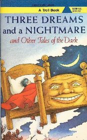 Three Dreams and a Nightmare: And Other Tales of the Dark
