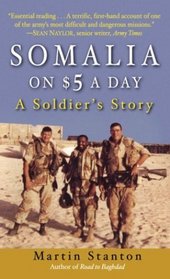 Somalia on $5 a Day : A soldier's Story