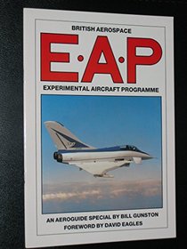 E.A.P.: British Aerospace Experimental Aircraft Programme (Aeroguide)