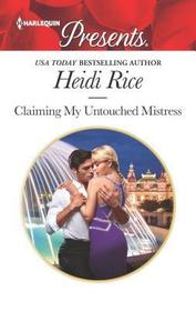 Claiming My Untouched Mistress (Harlequin Presents, No 3710)
