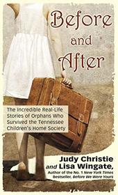 Before and After: The Incredible Real-Life Stories of Orphans Who Survived the Tennessee Children's Home Society (Large Print)