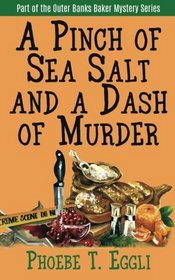 A Pinch of Sea Salt and a Dash of Murder (Outer Banks Baker Mystery) (Volume 1)
