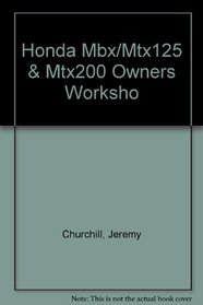 Honda MBX/MTX125 and MTX200 125cc, 194cc 1983-91 Owner's Workshop Manual