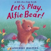 Let's Play, Alfie Bear! (Alfie Bear)